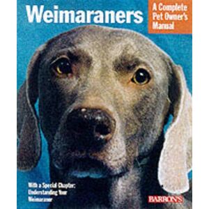 Susan Fox - Gebraucht Weimaraners: Everything About Housing, Care, Nutrition Breeding And Health Care (complete Pet Owner's Manual) - Preis Vom 12.05.2024 04:50:34 H