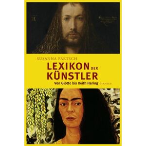 Susanna Partsch - Gebraucht Lexikon Der Künstler: Von Giotto Bis Keith Haring - Preis Vom 18.04.2024 05:05:10 H