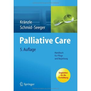 Susanne Kränzle - Gebraucht Palliative Care: Handbuch Für Pflege Und Begleitung - Preis Vom 26.04.2024 05:02:28 H