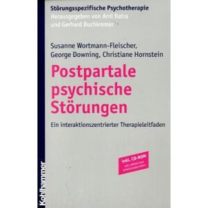 Susanne Wortmann-fleischer - Gebraucht Postpartale Psychische Störungen: Ein Interaktionszentrischer Therapieleitfaden (storungsspezifische Psychotherapie) - Preis Vom 30.04.2024 04:54:15 H
