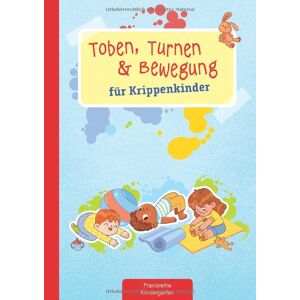 Suse Klein - Toben, Turnen & Bewegung Für Krippenkinder