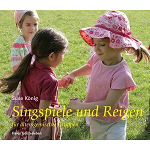 Suse König - Gebraucht Singspiele Und Reigen Für Altersgemischte Gruppen (arbeitsmaterial Aus Den Waldorfkindergärten) - Preis Vom 26.04.2024 05:02:28 H
