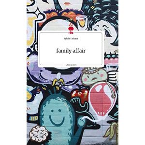 Sylvia Urbanz - Family Affair. Life Is A Story - Story.one