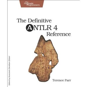 Terence Parr - Definitive Antlr 4 Referenz - Neues Taschenbuch - J245z