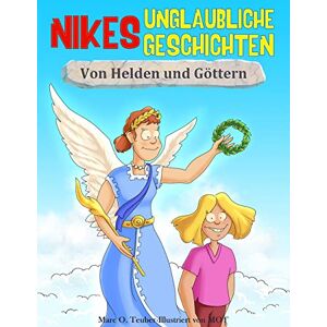 Teuber, Marc Oliver - Gebraucht Nikes Unglaubliche Geschichten: Von Helden Und Göttern - Preis Vom 28.04.2024 04:54:08 H