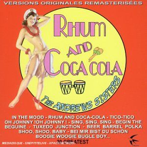 The Andrews Sisters - Gebraucht Rum & Coca-cola [remastered] - Preis Vom 29.04.2024 04:59:55 H