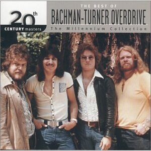 The Best Of Bachman-turner Overdrive: 20th Century Masters - The Millennium Coll