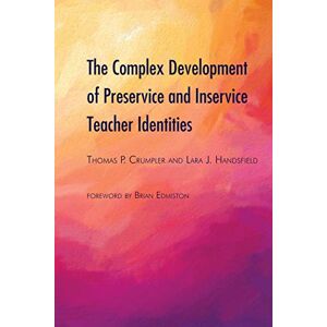 The Complex Development Of Preservice And Inservice Teacher Identities 5867