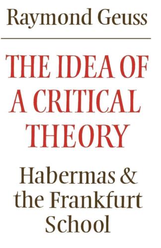 The Idea Of A Critical Theory | Raymond Geuss | Taschenbuch | Paperback | 1981