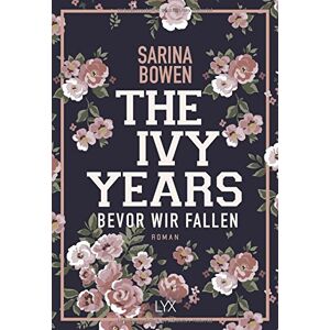 The Ivy Years Serie Von Sarina Bowen Bevor Wir Fallen Wenn Wir Vertrauen U.a.