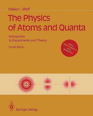 The Physics Of Atoms And Quanta Introduction To Experiments And Theory 2021