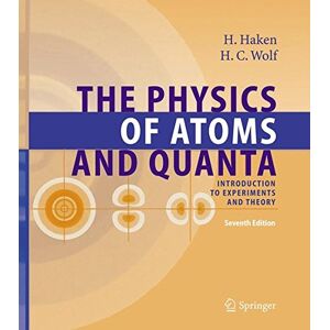 The Physics Of Atoms And Quanta Introduction To Experiments And Theory Buch Xx