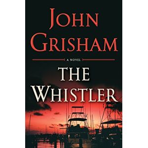 The Whistler Von John Grisham (englisch) Hardcover-buch