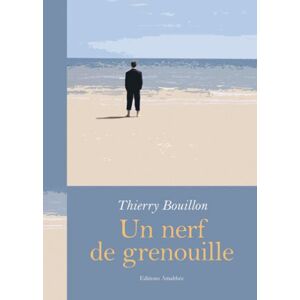 Thierry Bouillon - Gebraucht Un Nerf De Grenouille - Preis Vom 28.04.2024 04:54:08 H