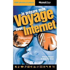 Thierry Crouzet - Gebraucht Je Prépare Mon Voyage Avec Internet - Preis Vom 09.05.2024 04:53:29 H
