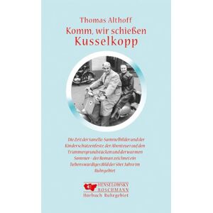 Thomas Althoff - Gebraucht Komm, Wir Schiessen Kusselkopp. 2 Cds. . Roman über Die 50er Jahre Im Ruhrgebiet - Preis Vom 03.05.2024 04:54:52 H