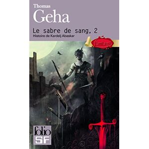Thomas Geha - Gebraucht Le Sabre De Sang, Tome 2 : Histoire De Kardelj Abaskar - Preis Vom 28.04.2024 04:54:08 H