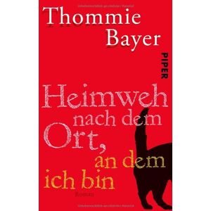 Thommie Bayer - Gebraucht Heimweh Nach Dem Ort, An Dem Ich Bin: Roman - Preis Vom 27.04.2024 04:56:19 H
