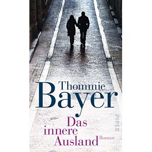 Thommie Bayer - Gebraucht Das Innere Ausland: Roman - Preis Vom 27.04.2024 04:56:19 H