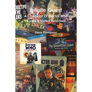 Thompson - Infinite Quest - A Checklist Of Doctor Who Audio & Video Releases