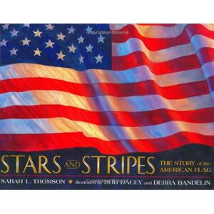 Thomson, Sarah L. - Gebraucht Stars And Stripes: The Story Of The American Flag - Preis Vom 28.04.2024 04:54:08 H