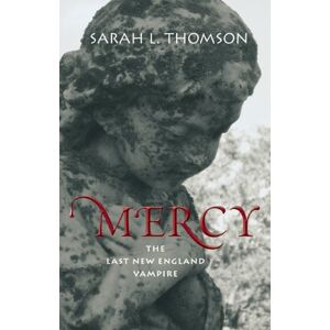 Thomson, Sarah L. - Gebraucht Mercy: The Last New England Vampire - Preis Vom 28.04.2024 04:54:08 H