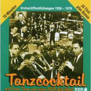 Thon, Franz & Ndr Big Band - Gebraucht Tanzcocktail Beim Ndr - Preis Vom 26.04.2024 05:02:28 H