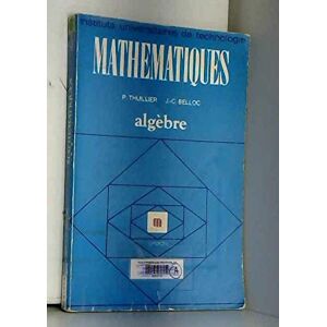 Thuillier - Gebraucht Maths Iut Algebre 4 (dunod-masson) - Preis Vom 27.04.2024 04:56:19 H