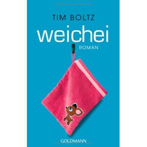 Tim Boltz - Gebraucht Weichei: Roman - Preis Vom 28.04.2024 04:54:08 H