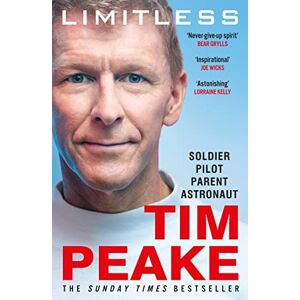 Tim Peake - Gebraucht Limitless: The Autobiography: The Bestselling Story Of Britain’s Inspirational Astronaut - Preis Vom 28.04.2024 04:54:08 H