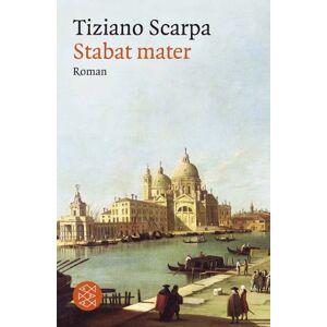 Tiziano Scarpa - Gebraucht Stabat Mater: Roman - Preis Vom 28.04.2024 04:54:08 H