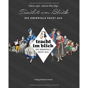 Tobias Appl - Gebraucht Tracht Im Blick: Die Oberpfalz Packt Aus - Preis Vom 05.05.2024 04:53:23 H