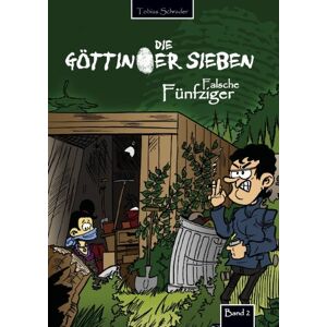 Tobias Schrader - Gebraucht Die Göttinger Sieben: Falsche Fünfziger - Preis Vom 09.05.2024 04:53:29 H