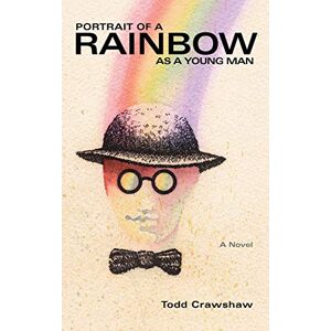 Todd Crawshaw - Portrait Of A Rainbow As A Young Man: Aka Doberman's Angel