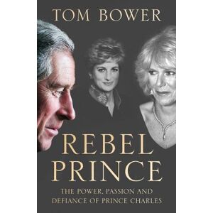 Tom Bower - Gebraucht Rebel Prince - Preis Vom 29.04.2024 04:59:55 H
