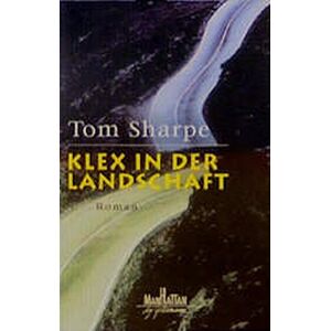 Tom Sharpe - Gebraucht Klex In Der Landschaft (goldmann Manhattan) - Preis Vom 09.05.2024 04:53:29 H