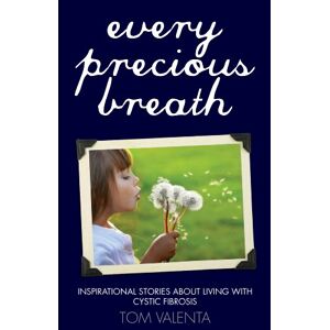 Tom Valenta - Gebraucht Every Precious Breath: Inspirational Stories About Living With Cystic Fibrosis - Preis Vom 29.04.2024 04:59:55 H