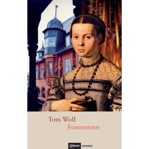 Tom Wolf - Gebraucht Feuersetzen - Preis Vom 28.04.2024 04:54:08 H