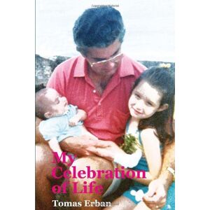 Tomas Erban - My Celebration Of Life