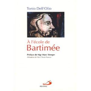 Tonio Dell'olio - Gebraucht A L'école De Bartimée - Preis Vom 12.05.2024 04:50:34 H