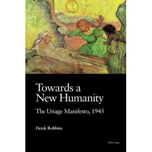Towards A New Humanity The Uriage Manifesto, 1945. 6395