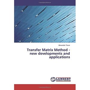 Transfer Matrix Method - New Developments And Applications 2877