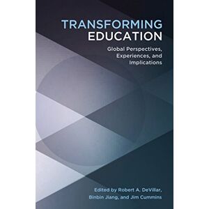 Transforming Education Global Perspectives, Experiences And Implications 5398