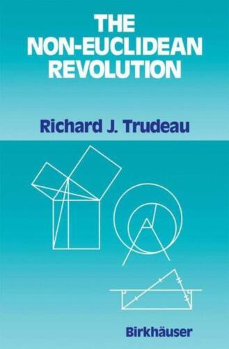 Trudeau, Richard J. - The Non-euclidean Revolution: With An Introduction By H.s.m Coxeter