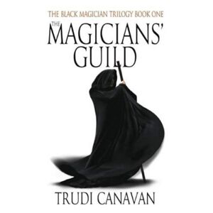Trudi Canavan - Gebraucht The Magicians' Guild: Black Magician Trilogy, Book 1 - Preis Vom 29.04.2024 04:59:55 H