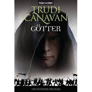 Trudi Canavan - Gebraucht Götter. Das Zeitalter Der Fünf 03 - Preis Vom 29.04.2024 04:59:55 H