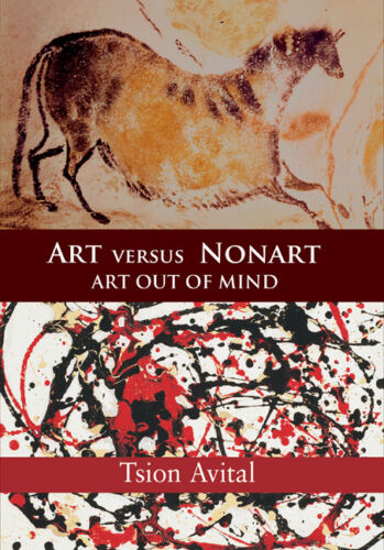 Tsion Avital - Art Versus Nonart: Art Out Of Mind (contemporary Artists And Their Critics)