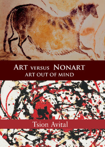 Tsion Avital - Art Versus Nonart: Art Out Of Mind (contemporary Artists And Their Critics)