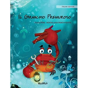 Tuula Pere - Il Granchio Premuroso (italian Edition Of The Caring Crab) (colin The Crab, Band 1)