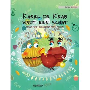 Tuula Pere - Karel De Krab Vindt Een Schat: Dutch Edition Of Colin The Crab Finds A Treasure